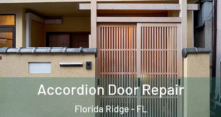 Accordion Door Repair Florida Ridge - FL