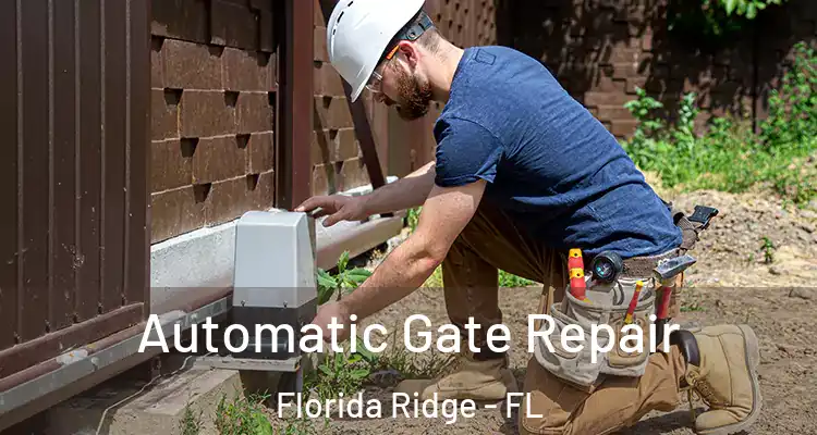 Automatic Gate Repair Florida Ridge - FL