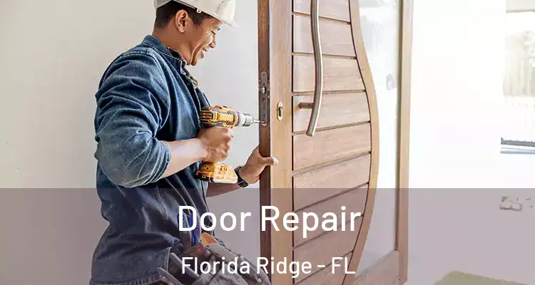 Door Repair Florida Ridge - FL