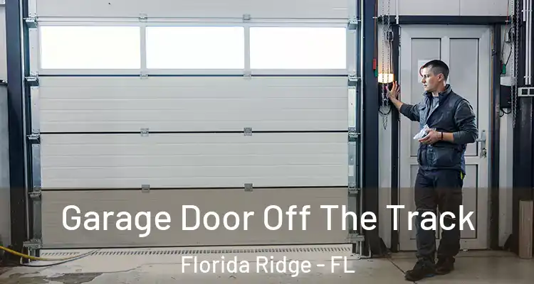 Garage Door Off The Track Florida Ridge - FL