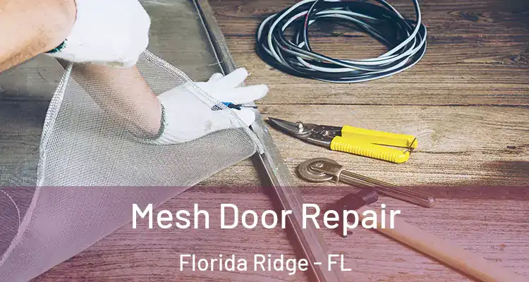 Mesh Door Repair Florida Ridge - FL