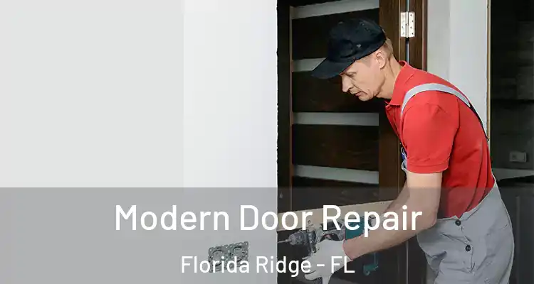 Modern Door Repair Florida Ridge - FL