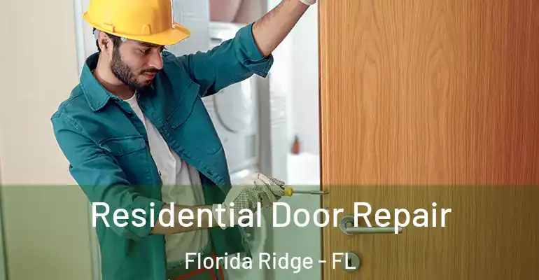 Residential Door Repair Florida Ridge - FL
