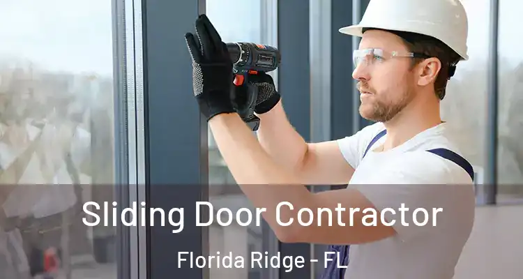 Sliding Door Contractor Florida Ridge - FL