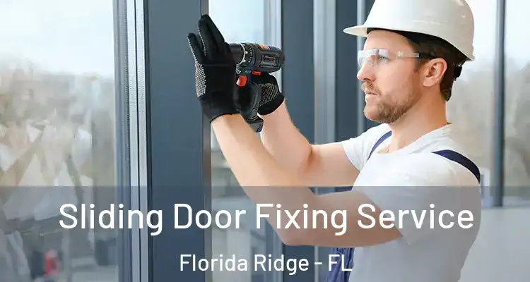 Sliding Door Fixing Service Florida Ridge - FL