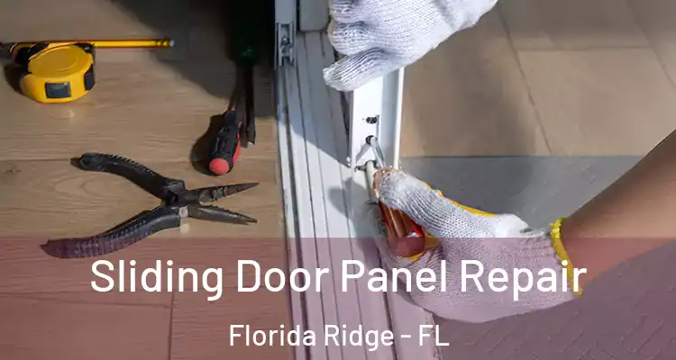 Sliding Door Panel Repair Florida Ridge - FL