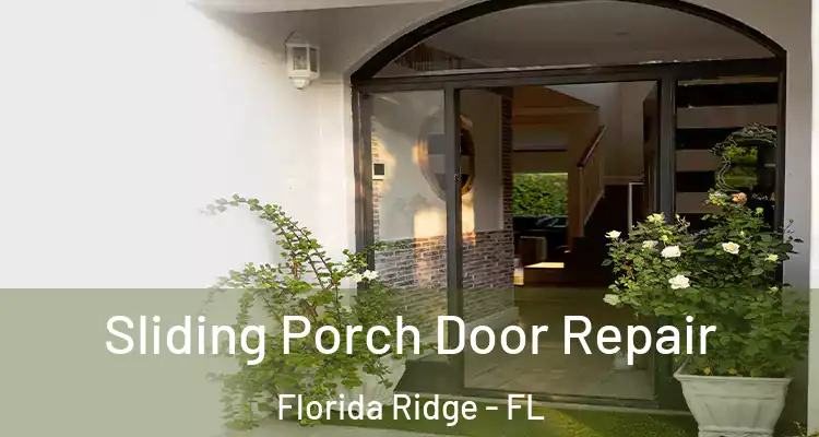 Sliding Porch Door Repair Florida Ridge - FL